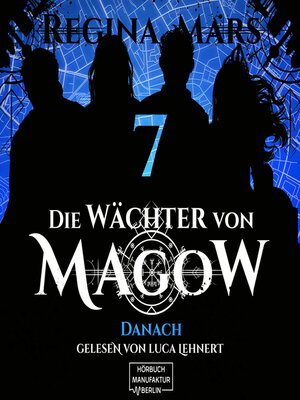 cover image of Danach--Die Wächter von Magow, Band 7 (ungekürzt)